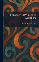 Personality in the Making 1025898729 Book Cover