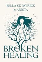 BROKEN but HEALING B0DPWTKN1B Book Cover