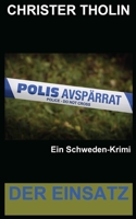 Der Einsatz: Ein Schweden-Krimi (Die Stockholm Detektive) (German Edition) 9198579584 Book Cover