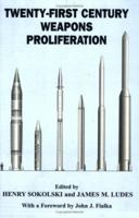 Twenty-First Century Weapons Proliferation: Are We Ready? 0714681377 Book Cover