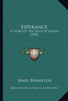 Esperance: A Story Of The Siege Of Rouen 1246366649 Book Cover