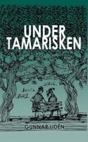 Under tamarisken: Vardagsintryck från Grekland 2011-2016 9176990656 Book Cover