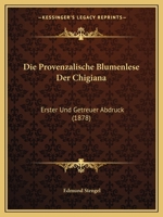 Die Provenzalische Blumenlese Der Chigiana: Erster Und Getreuer Abdruck (1878) 1161119795 Book Cover