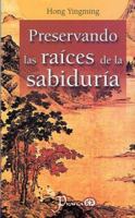 Preservando las raices de la sabiduria 9707321997 Book Cover