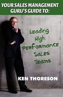 Your Sales Management Guru's Guide To. . . Leading High-Performance Sales Teams 1935602098 Book Cover