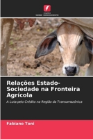 Relações Estado-Sociedade na Fronteira Agrícola (Portuguese Edition) 6630035801 Book Cover