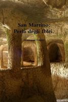 San Martino: Perla degli Iblei. 1470975114 Book Cover