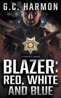 Blazer: Red, White and Blue: A Cop Thriller 1974016110 Book Cover