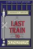 Last Train to Kingston 1938517695 Book Cover