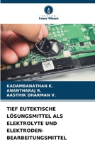 Tief Eutektische Lösungsmittel ALS Elektrolyte Und Elektroden-Bearbeitungsmittel (German Edition) 6209633161 Book Cover