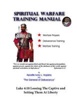 Spiritual Warfare Training Manual Revisited: Loosing the Captive and Setting Them at Liberty 1548422878 Book Cover