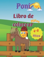 Libro de Colorear Poni: Para Niños 4-8 Años. B08NX3GQ8K Book Cover