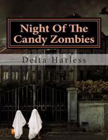 Night Of The Candy Zombies 1492397296 Book Cover