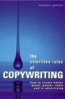 The Unwritten Rules of Copywriting 0749431415 Book Cover