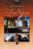 Table In The Wilderness: This Place Temple Square 1462873782 Book Cover