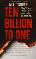 Ten Billion to One (The Outlier Chronicles) B0G6D2Z2HM Book Cover