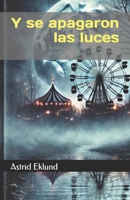 Y se apagaron las luces (Spanish Edition) B0DPK9477L Book Cover