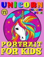 Unicorn Coloring Book for Kids - Portrait: 50 illustrated Pages of a Creative Booklet as an Educational Tool in Early Learning for Children ages 2-5 A B0CRTFFT3H Book Cover