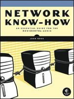 Network Know-How: An Essential Guide for the Accidental Admin 1593271913 Book Cover