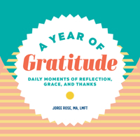 A Year of Gratitude: Daily Moments of Reflection, Grace, and Thanks 1648765076 Book Cover