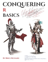 Conquering R Basics 1734263962 Book Cover