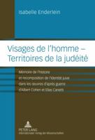 Visages de l'Homme - Territoires de la Judéité: Mémoire de l'Histoire Et Recomposition de l'Identité Juive Dans Les Oeuvres d'Après Guerre d'Albert Co 3631631170 Book Cover