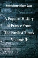 The History of France from the Earliest Times to the Year 1789. Vol. 2. 1518672655 Book Cover