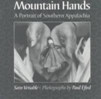 Mountain Hands: A Portrait of Southern Appalachia 1572330902 Book Cover