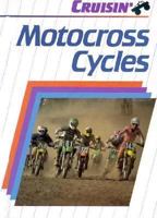 Motocross Cycles (Cruisin) 1560650699 Book Cover