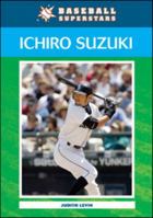 Ichiro Suzuki (Baseball Superstars) 0791098494 Book Cover