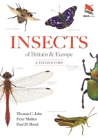 Insects of Britain and Europe: A Field Guide (WILDGuides) 0691265763 Book Cover