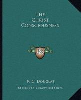 The Christ Consciousness 1162855657 Book Cover