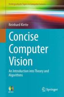 Concise Computer Vision: An Introduction into Theory and Algorithms 1447163192 Book Cover