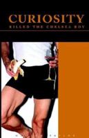 Curiosity Killed The Chelsea Boy 1413440355 Book Cover