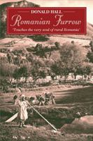 Romanian Furrow: Colourful Experiences of Village Life 1903071127 Book Cover