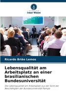 Lebensqualität am Arbeitsplatz an einer brasilianischen Bundesuniversität (German Edition) 6207223829 Book Cover