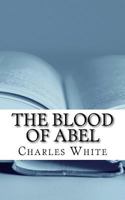 The Blood of Abel: Vengeance and the Grace of God 1535030488 Book Cover