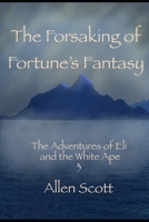 The Forsaking of Fortune's Fantasy B09918J33Z Book Cover