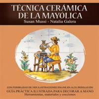 T�cnica cer�mica de la may�lica 1463370342 Book Cover