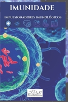 Imunidade: Impulsionadores Imunológicos B08M87RY6P Book Cover