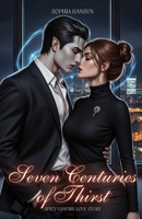 Seven Centuries of Thirst: Spicy Vampire Love Story B0FKLXY11J Book Cover
