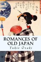 Romances of Old Japan 1500236705 Book Cover