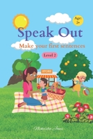 Speak Out: Make your first sentences B0B5KQRVXX Book Cover