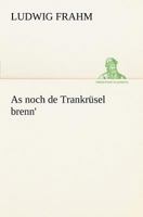 As Noch de Trankrusel Brenn' 3842468407 Book Cover