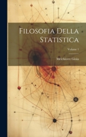 Filosofia Della Statistica; Volume 1 1022582984 Book Cover
