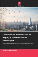 Codificação audiovisual de espaços urbanos e sua percepção (Portuguese Edition) 6209004105 Book Cover