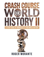 Crash Course World History II : A Study Guide of Worksheets for World History II 1735982504 Book Cover
