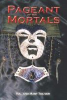 Pageant of the Mortals 1424137624 Book Cover