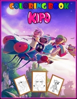 Kipo Coloring Book: kipo Love Kipo and the Age of Wonderbeasts coloring book For kids, A New Great Coloring Book for Those Who Love Kipo For Kids & Adult, 33 High quality illustrations ,8.5“x11” size B08R9FZVVM Book Cover