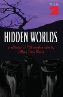 Hidden Worlds - Volume 2 1786952947 Book Cover